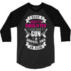 I Have A Pretty Daughter Gun A Shovel And An Alibi 3/4 Sleeve Shirt