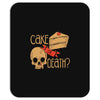 cake or death Mousepad