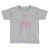 when you sip, i sip, we sip Toddler T-shirt
