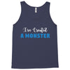 I've Created A Monster Infant Monster Tank Top