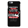 Some People Have To Wait A Life Time Too Meet Their Favorite Football, iPhone 6 Plus/6s Plus Case
