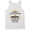 smart good looking nurse doesnt get better this Tank Top