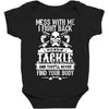 dont mess with my tackle Baby Bodysuit
