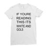 if youre reading this its white and gold Ladies Fitted T-Shirt
