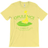 opulence, i has it T-Shirt