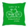 life is a beautiful ride Throw Pillow
