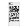 This Guy Is Taken By A Super Sexy January Girlfriend iPhone 7 Case