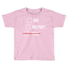 Do or Do Not Toddler T-shirt