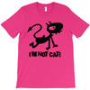 i'm not cat T-Shirt