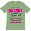 I&rsquo;m Called Granny Because I&rsquo;m Way Too Cool To Be Called Grandma T-Shirt