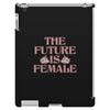 The Future is Female iPad 3 and 4 Case