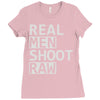 real men shoot raw Ladies Fitted T-Shirt