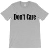 don't care T-Shirt
