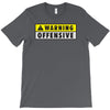 warning offensive mens funny T-Shirt
