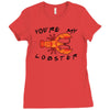 you're my lobster Ladies Fitted T-Shirt