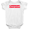 overpriced Baby Bodysuit