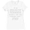 if my bedlington terrier doesn't like you i probably won't either Ladies Fitted T-Shirt