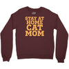 stay at home cat mom Crewneck Sweatshirt