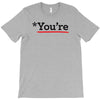 you're T-Shirt