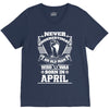 Never Underestimate Old Man Who Was Born April V-Neck Tee