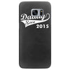 daddy since 2015   mens funny Samsung Galaxy S7 Edge