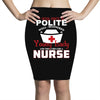 I Was One A Polite Well Mannered Young Lady And Then I Became A Nurse Pencil Skirts
