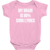 my brain is 80% song lyrics Baby Onesie