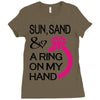 sun, sand &amp; a ring on my hand Ladies Fitted T-Shirt