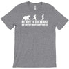 be nice to fat people bear chase funny pub joke T-Shirt