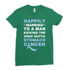 happily married to a man kicking the crap outta stomach cancer Ladies Fitted T-Shirt