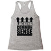 lacking common sense Racerback Tank