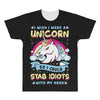I Wish I Were a Unicorn So I Could Stab Idiots with My Head All Over Men's T-shirt