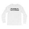 funny t shirt fat people are hard to kidnap tee hilarious shirts Long Sleeve Shirts