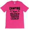Camping Where Friends And Marshmallow Get Toasted At The Same Time T-Shirt