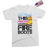 Forget Glass Slippers This Princess Wears Fire Boots Exclusive T-shirt