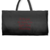 my mother was right Weekender Totes