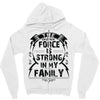 The force is strong in my family... Zipper Hoodie