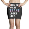 This is What Trans Looks Like Mini Skirts