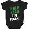 Kale Yeah I'm Vegan! Baby Bodysuit