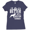life is better with a boston terrier Ladies Fitted T-Shirt