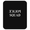 police squad (2) Mousepad