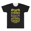 We Don't Know How Strong We Really Are Until Being Strong Is The Only All Over Men's T-shirt