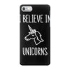 i believe in unicorns 2 iPhone 7 Case