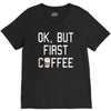 ok, but first coffee V-Neck Tee