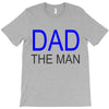 dad the man T-Shirt
