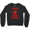 Reading Is My Superpower Crewneck Sweatshirt