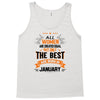 All Women Created Equal But The Best Born In January Tank Top