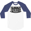 you toucha 3/4 Sleeve Shirt