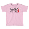 i'm that crazy girl who loves betty boop a lot Toddler T-shirt