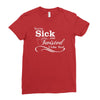 you're sick and twisted, i like you Ladies Fitted T-Shirt